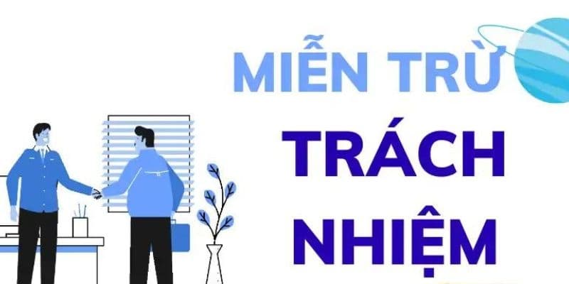 Chính sách miễn trừ trách nhiệm